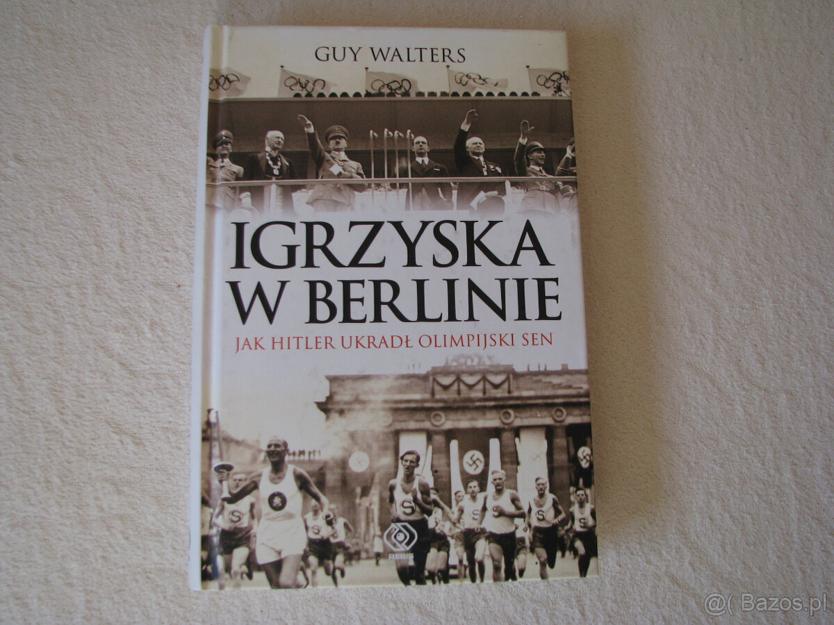 Igrzyska w Berlinie. Jak Hitler Ukradł Olimpijski Sen Walter