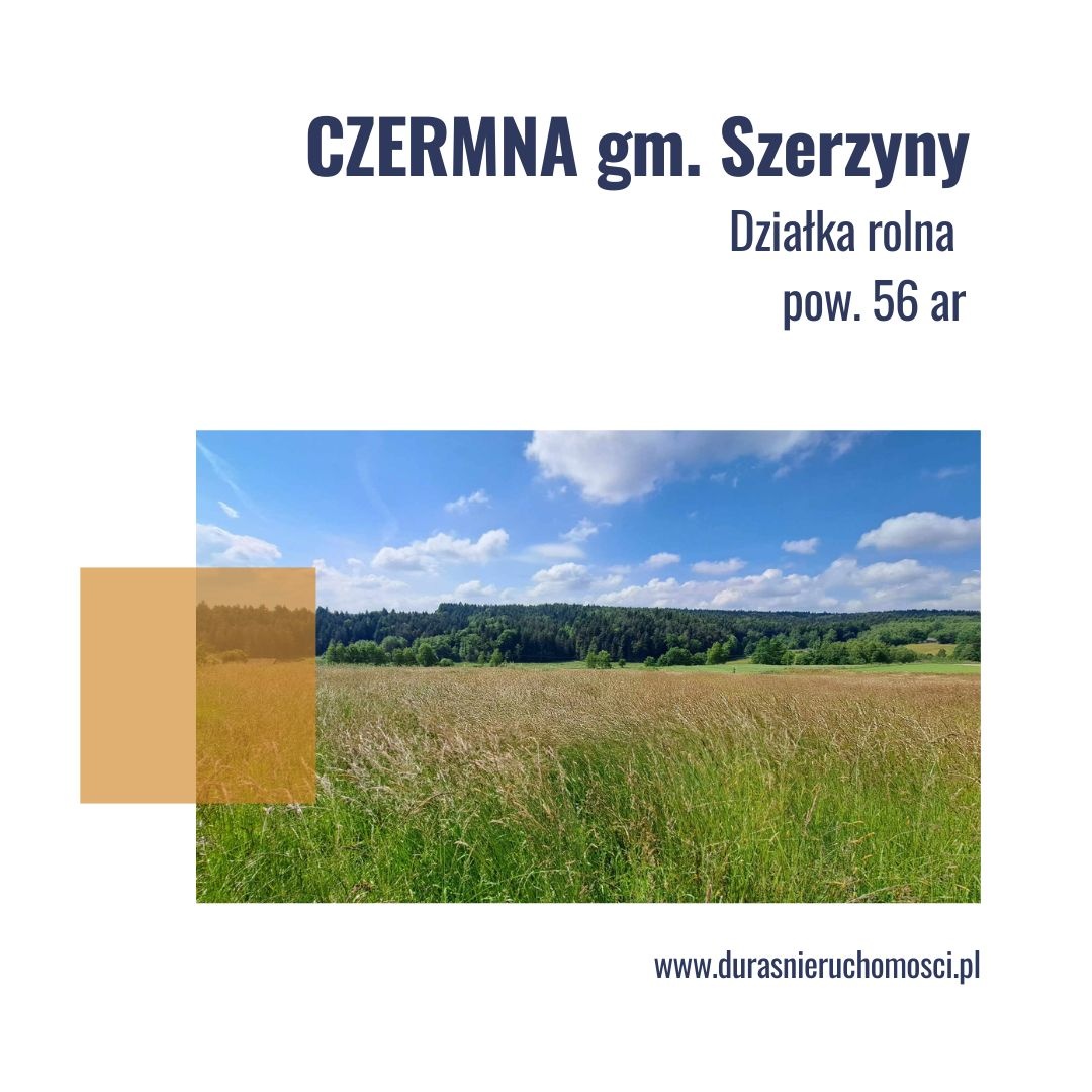 Czermna gm. Szerzyny działka rolna 56 ar