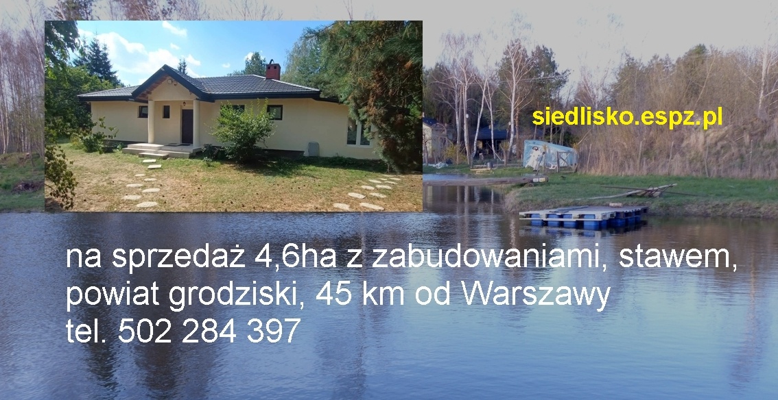 Posiadłość 4,6ha pod Warszawą