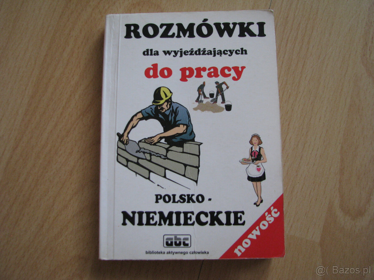 Rozmówki polsko-niemieckie dla wyjeżdżających do pracy,