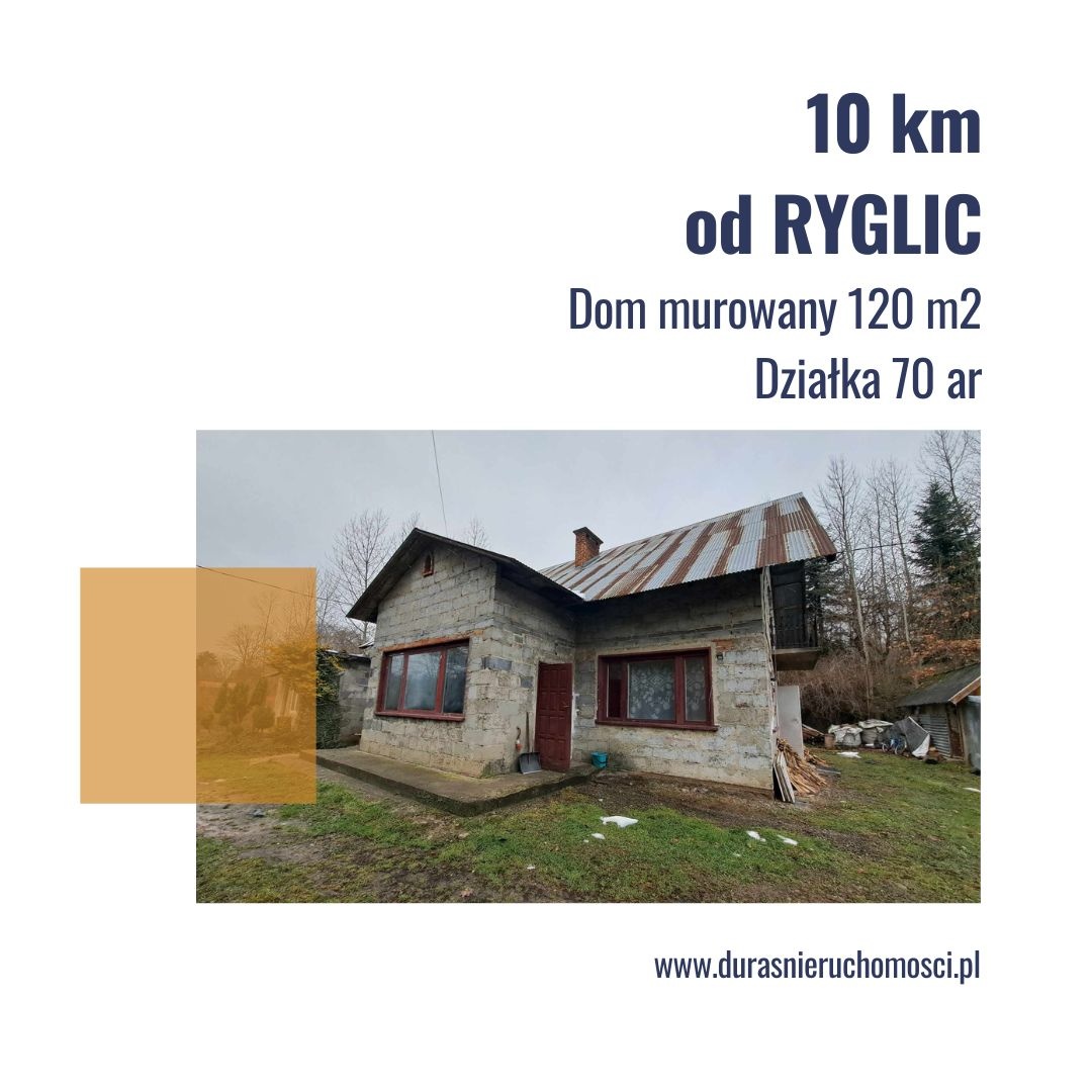 10 km od Ryglic dom 120m2 działka 70 ar