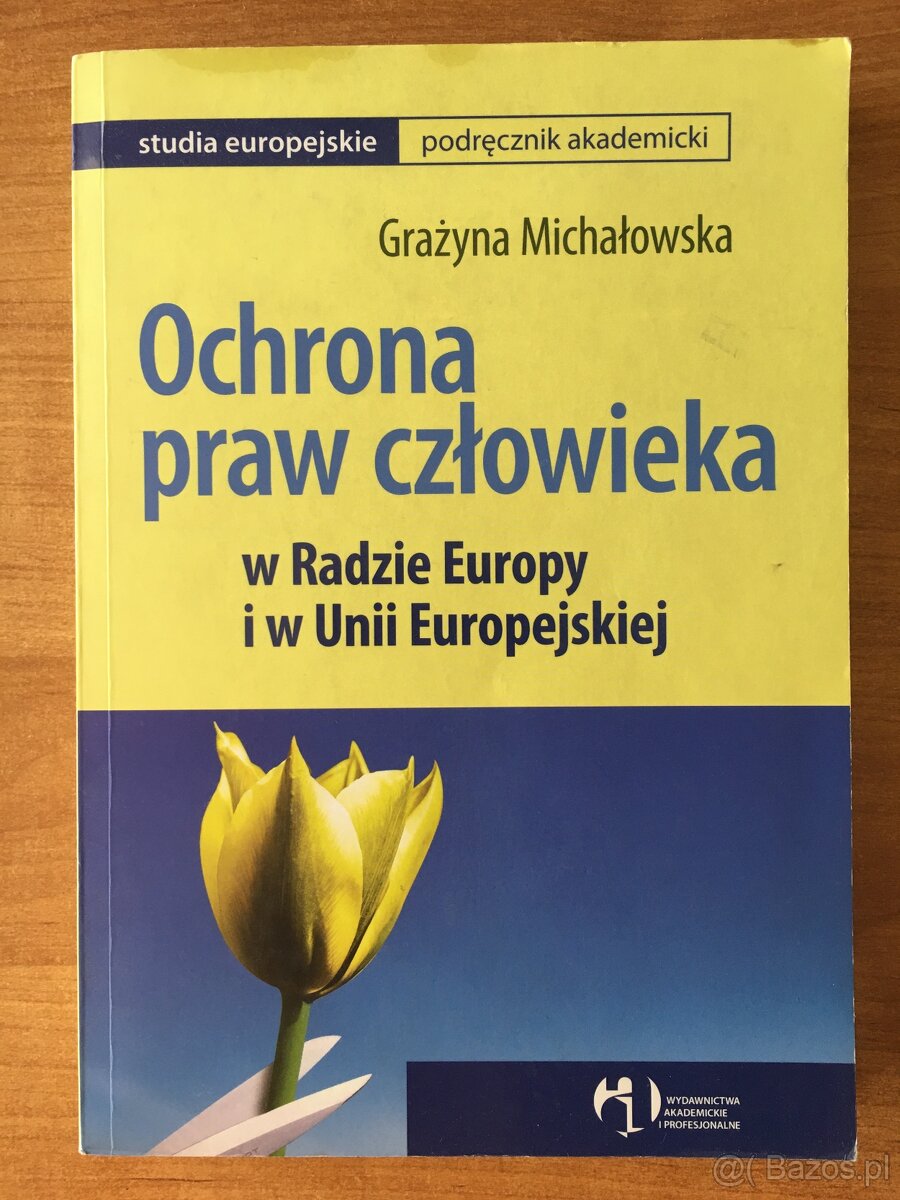 Sprzedam książki: Unia Europejska,Prawa człowieka oraz inne