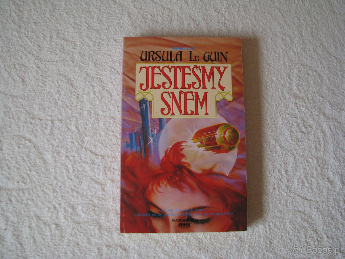 Ursula K. Le Guin Jesteśmy snem  Wydanie I